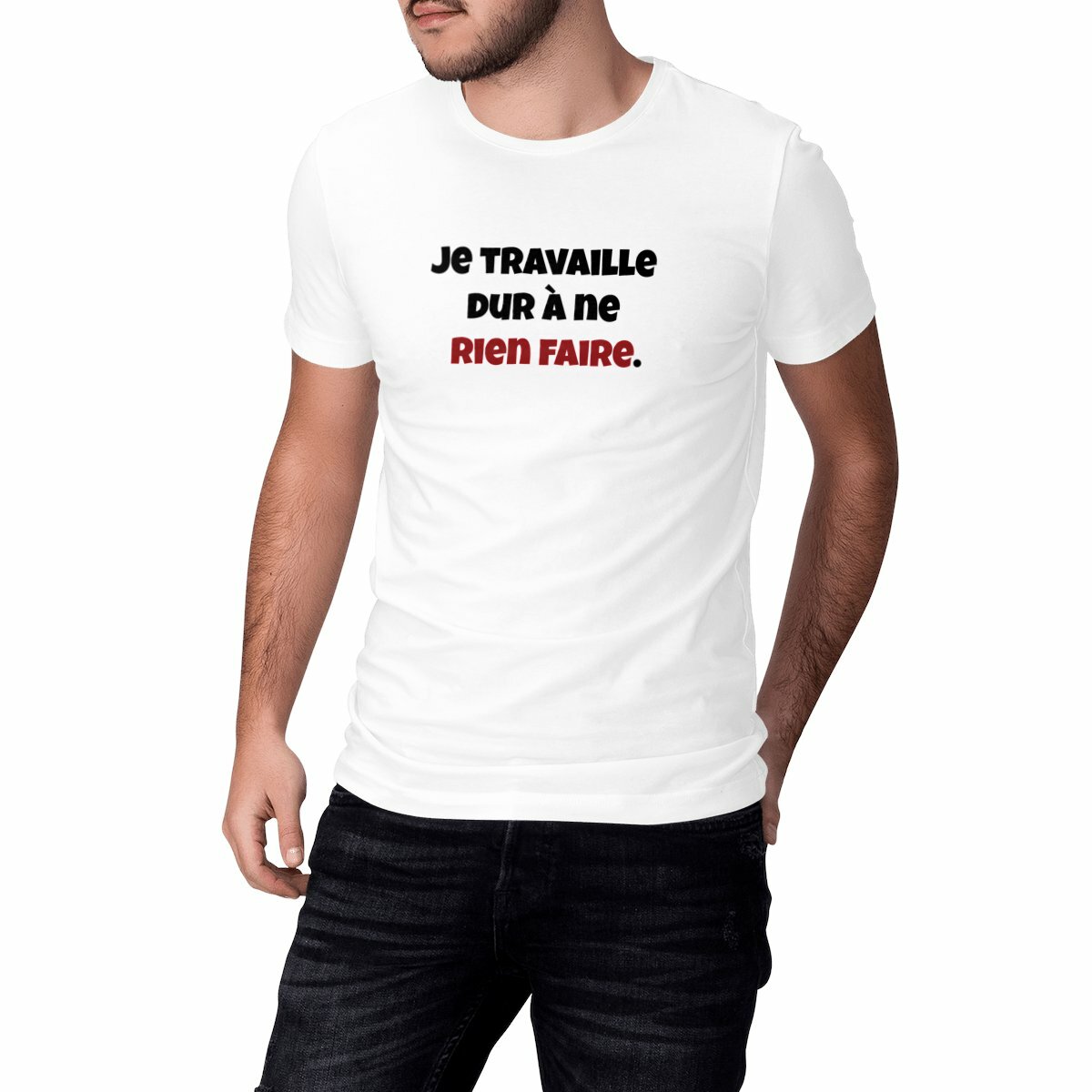 Tee-shirt "Je Travaille Dur à ne Rien Faire"