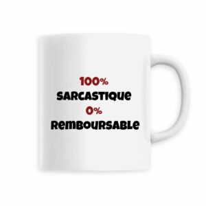 ? Mug "100% Sarcastique – 0% Remboursable" – Pas pour les âmes sensibles